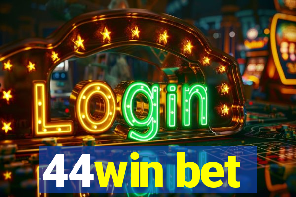 44win bet